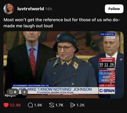 Speaker of the House, Mike Johnson, wearing a WWII German helmet and overcoat… like Sgt. Schultz, “He knows nothing!!!”